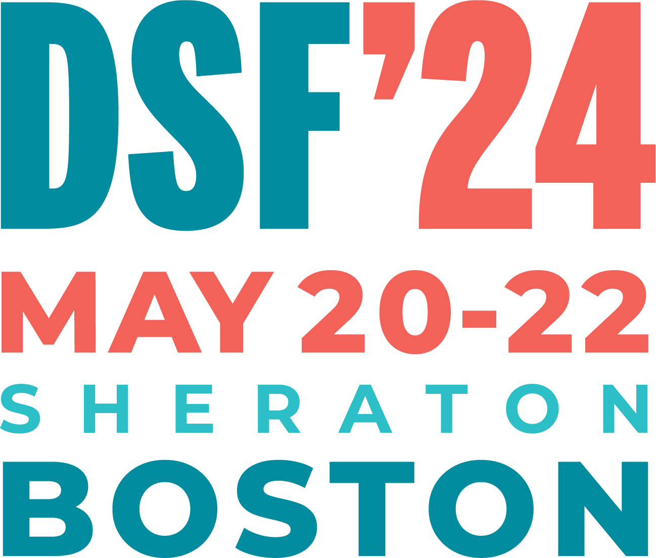DSF 24, May 20 to 22, Sheraton, Boston